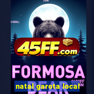 natal garota local
